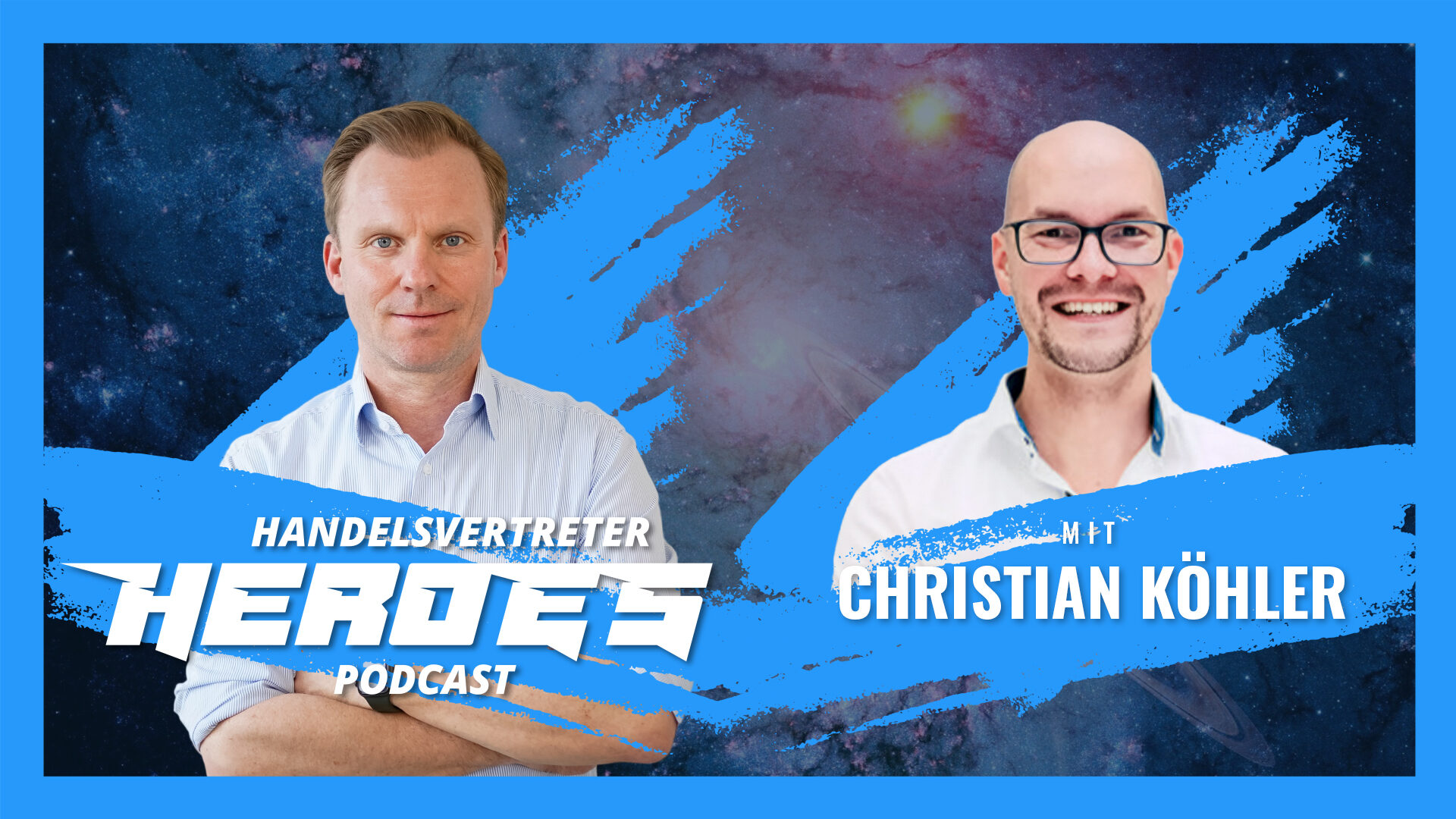 Teamwork-Taktiken für den B2B-Vertrieb Christian Köhler, André Keeve, Handelsvertreter Heroes, Folge 51