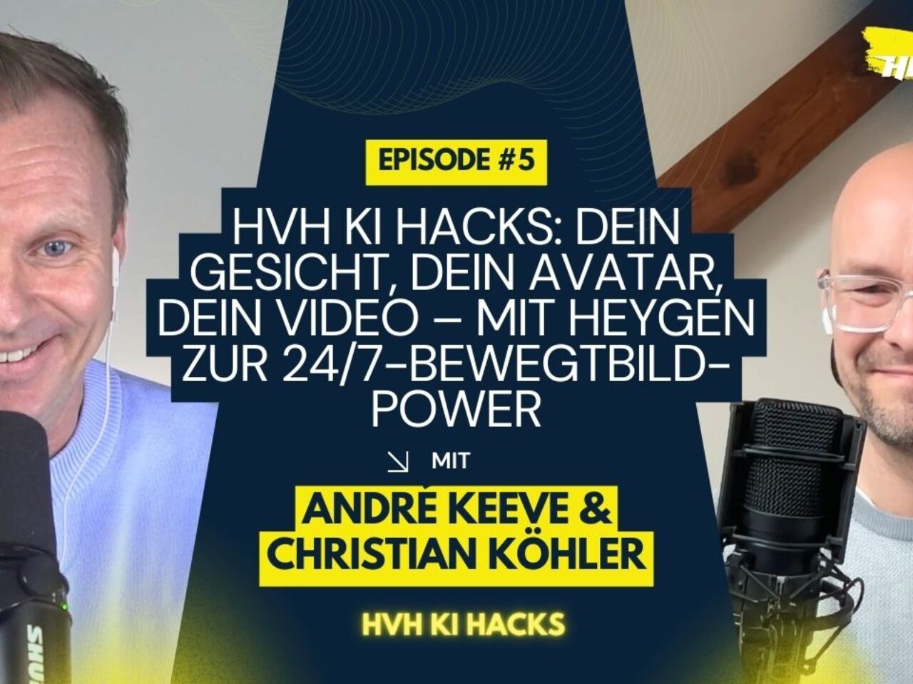 HVH KI Hacks: Dein Gesicht, dein Avatar, dein Video – mit HeyGen zur 24/7-Bewegtbild-Power