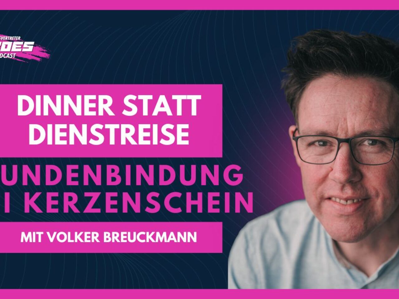 Dinner statt Dienstreise – Wie Volker Breuckmann Kundenbindung bei Kerzenschein für sich nutzt