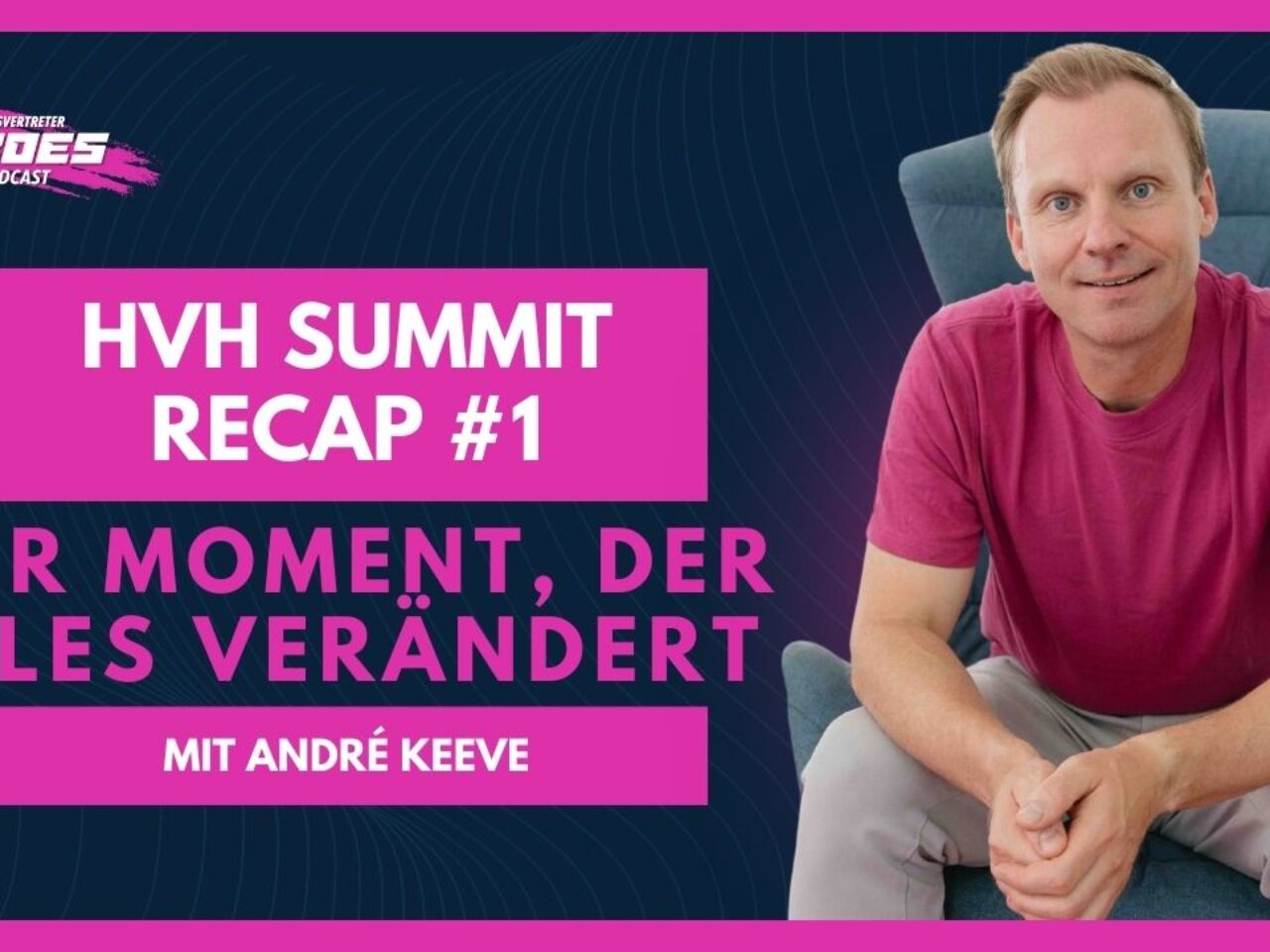 HVH Summit Recap #1: Der Moment, der alles verändert