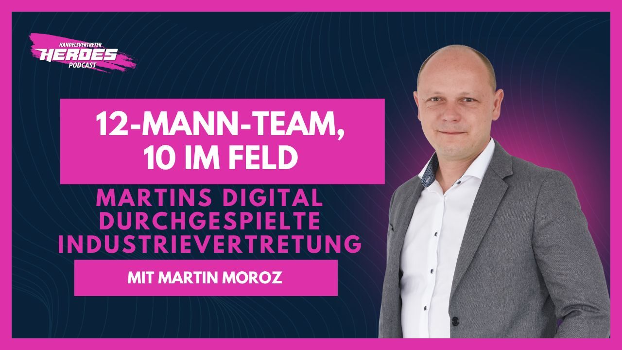 12-Mann-Team, 10 im Feld: Martins digital durchgespielte Industrievertretung