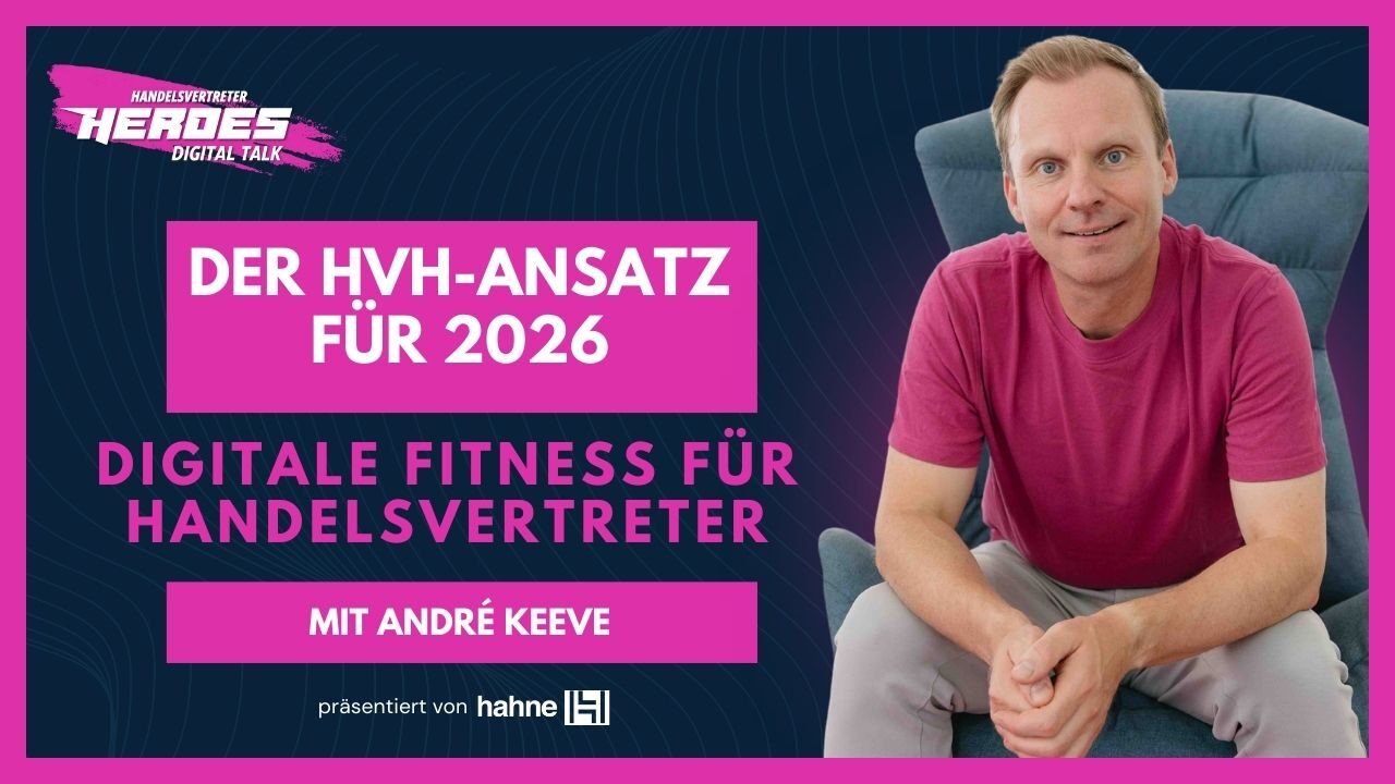 Digitale Fitness für Handelsvertreter – der HVH-Ansatz für 2026