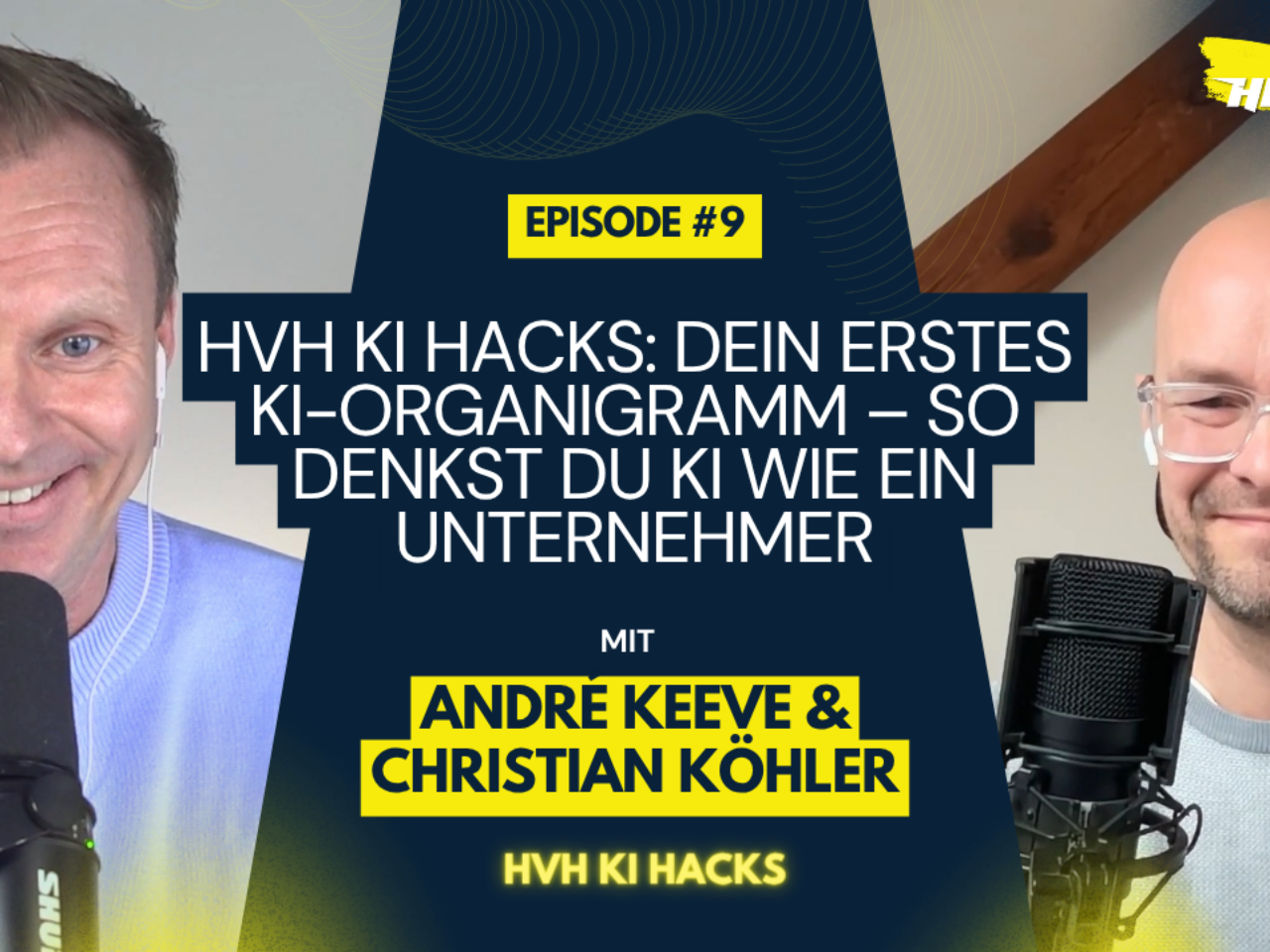 HVH KI Hacks: Dein erstes KI-Organigramm – so denkst du KI wie ein Unternehmer (#205)