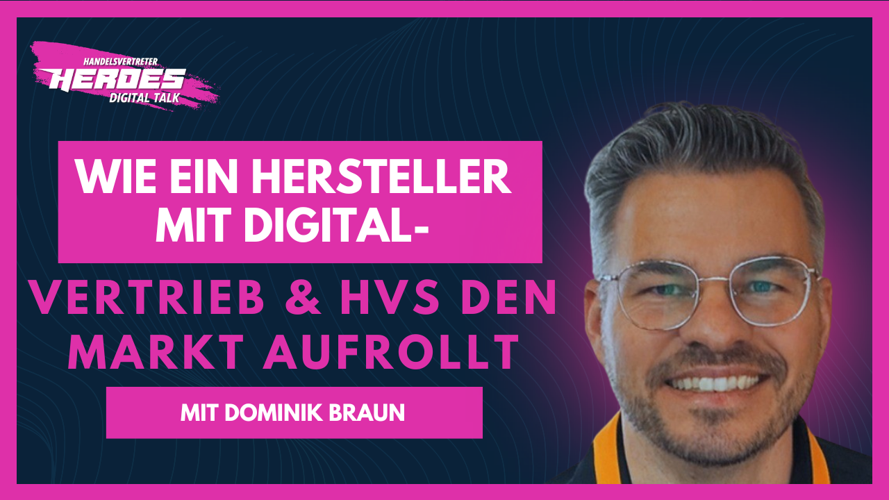 Dominik Braun: Wie ein Hersteller mit Digital-Vertrieb & HVs den Markt aufrollt
